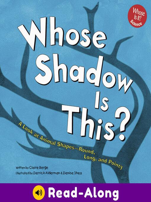 Title details for Whose Shadow Is This? by Claire Berge - Available
